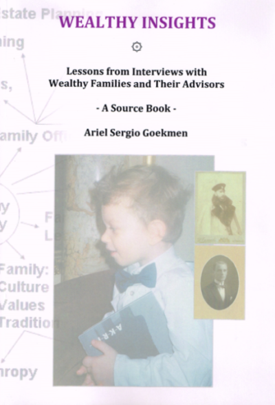 Wealthy Insights: Lessons from Interviews with Wealthy Families and Their Advisors by Ariel Davidoff